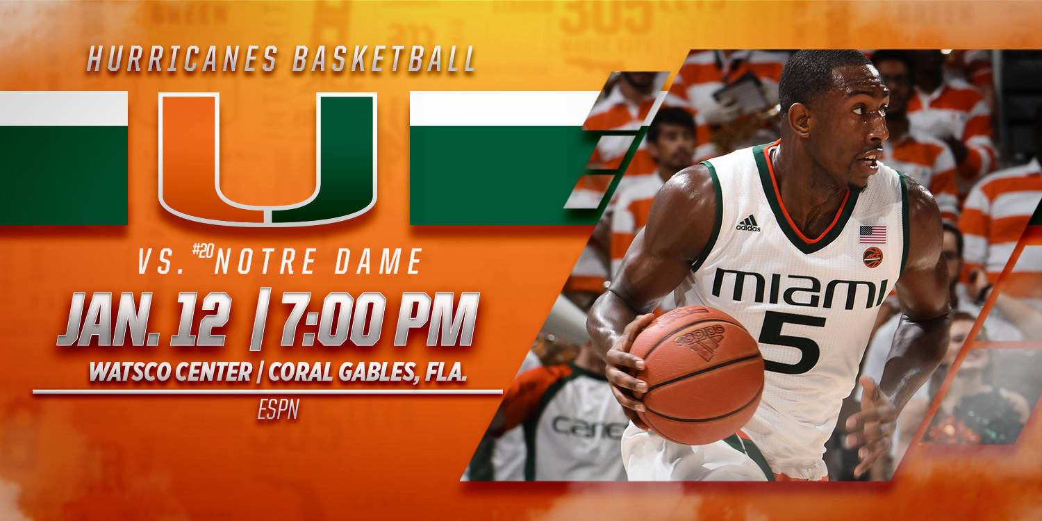 Game Day: Miami vs. No. 20 Notre Dame - Jan. 12