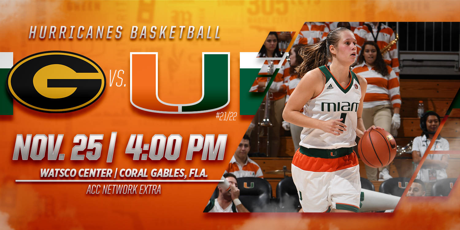 @CanesWBB Opens Thanksgiving Tournament vs. GSU