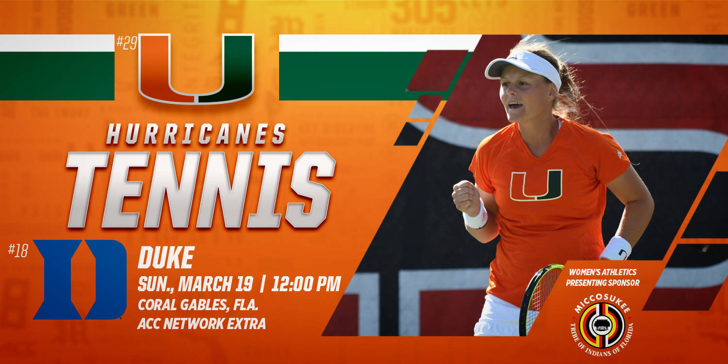 @CanesWTennis Faces No. 18 Duke in Coral Gables