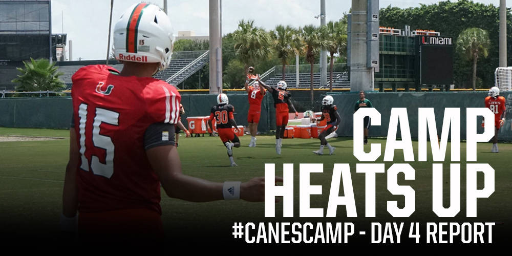 #CanesCamp Report Day 4