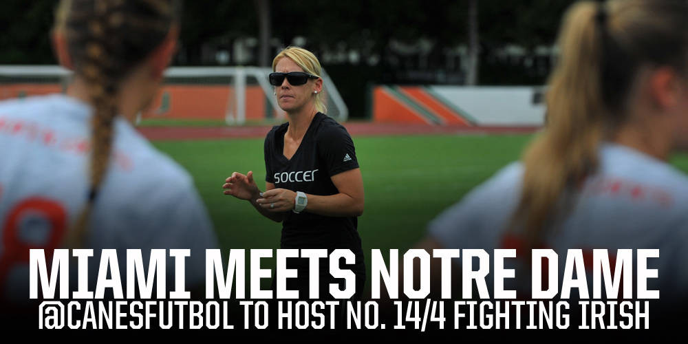 @CanesFutbol Set to Face No. 14/4 Notre Dame
