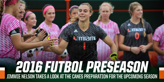 Canes Futbol | 2016 Preseason Review
