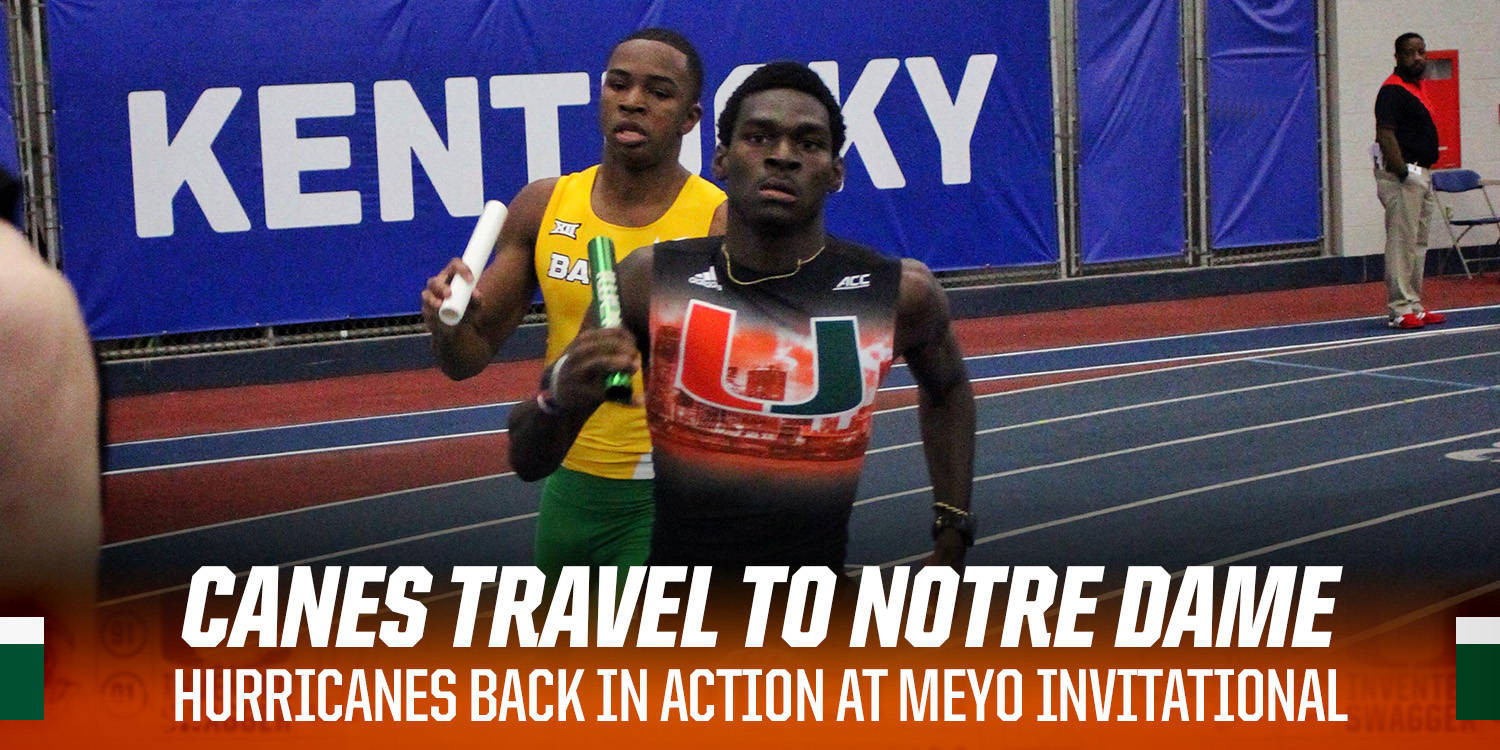 @CanesTrack Travels to Meyo Invitational