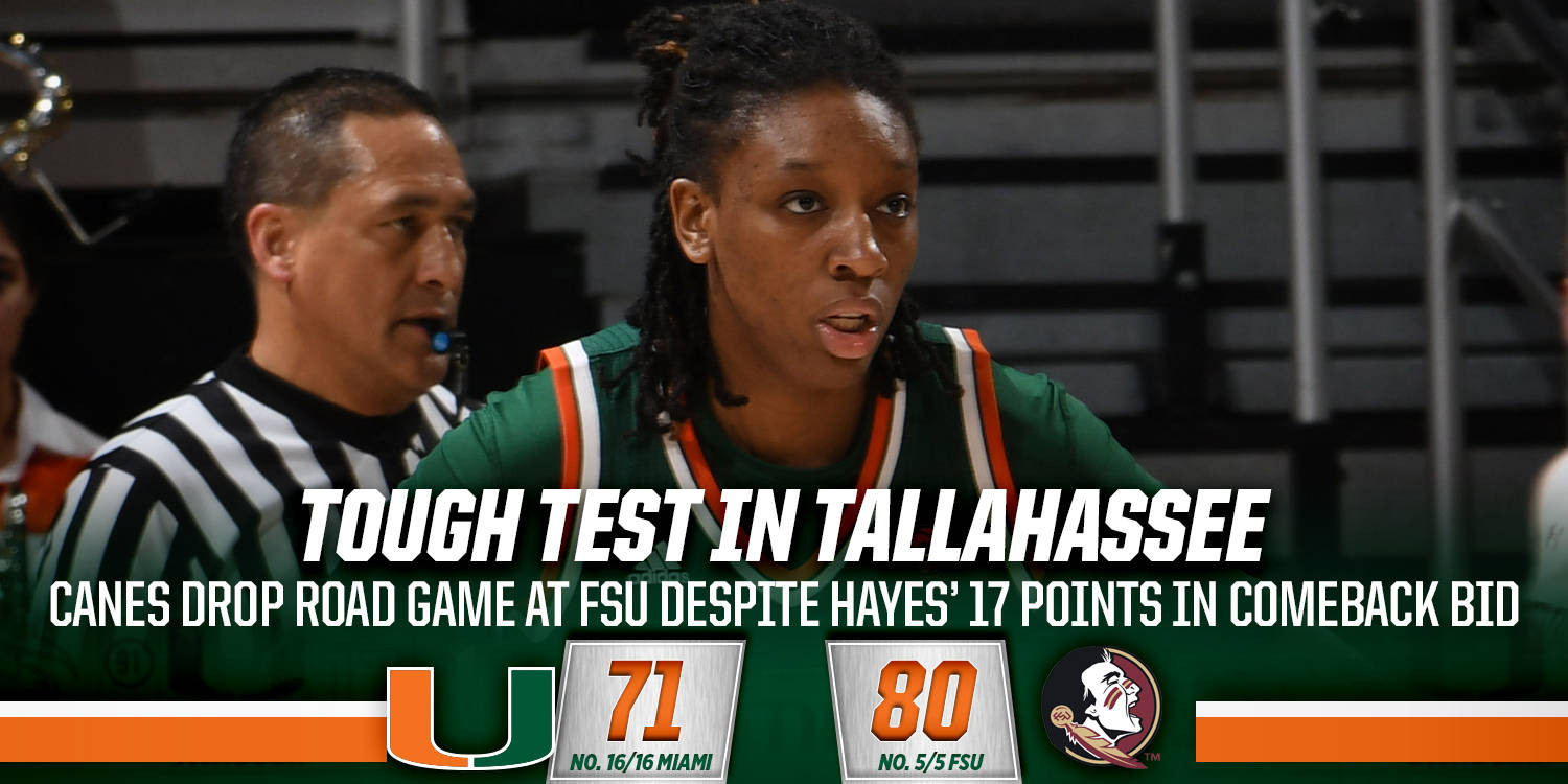 @CanesWBB Comeback Falls Short at Fifth-Ranked FSU