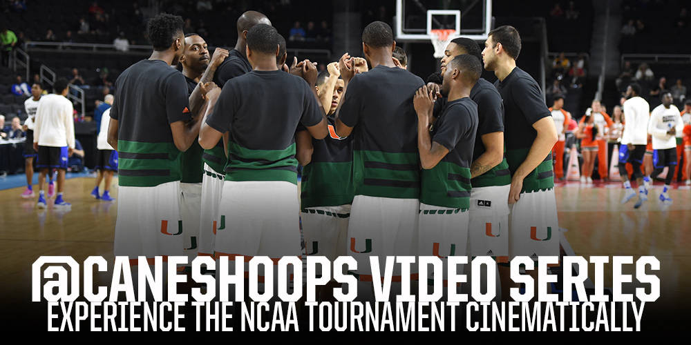 VIDEO SERIES: @CanesHoops at NCAA Tournament