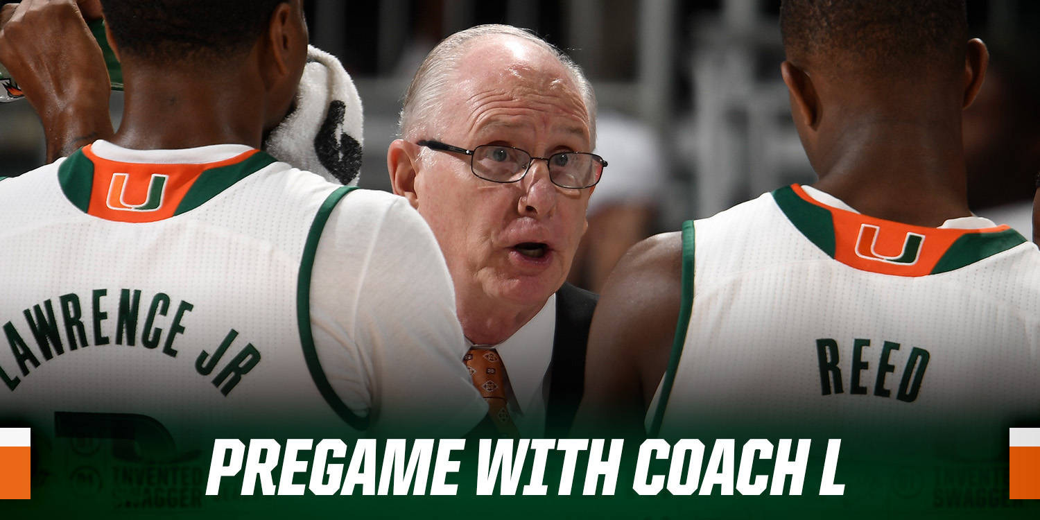Pregame with Coach L - No. 25 Miami at No. 15/17 FSU