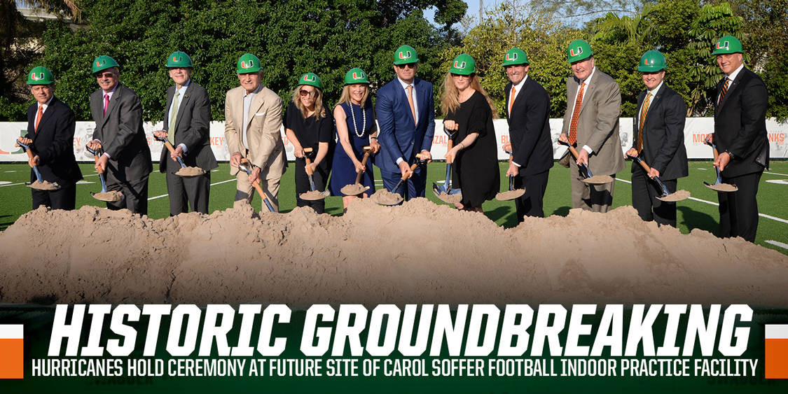 Miami Breaks Ground on Carol Soffer Football Indoor Practice Facility