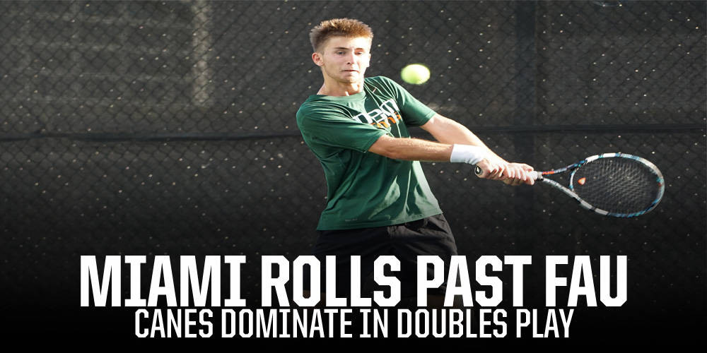 @CanesMensTennis Defeats Florida Atlantic