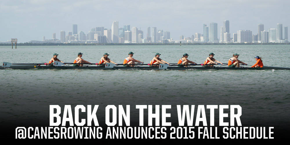 @CanesRowing Announces 2015 Fall Schedule